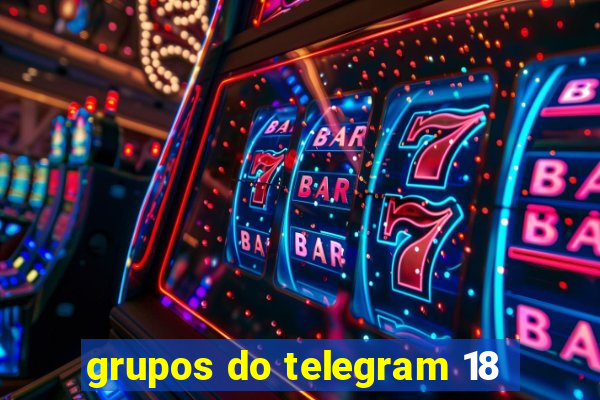 grupos do telegram 18